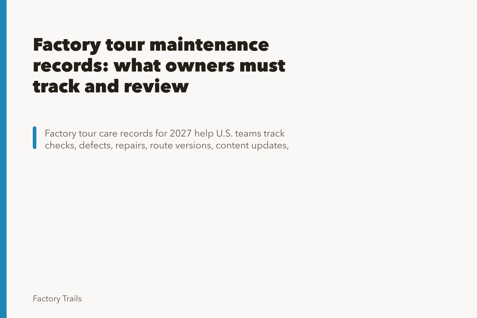 Factory tour maintenance records: what owners must track and review. Factory tour maintenance records: what owners must track and review