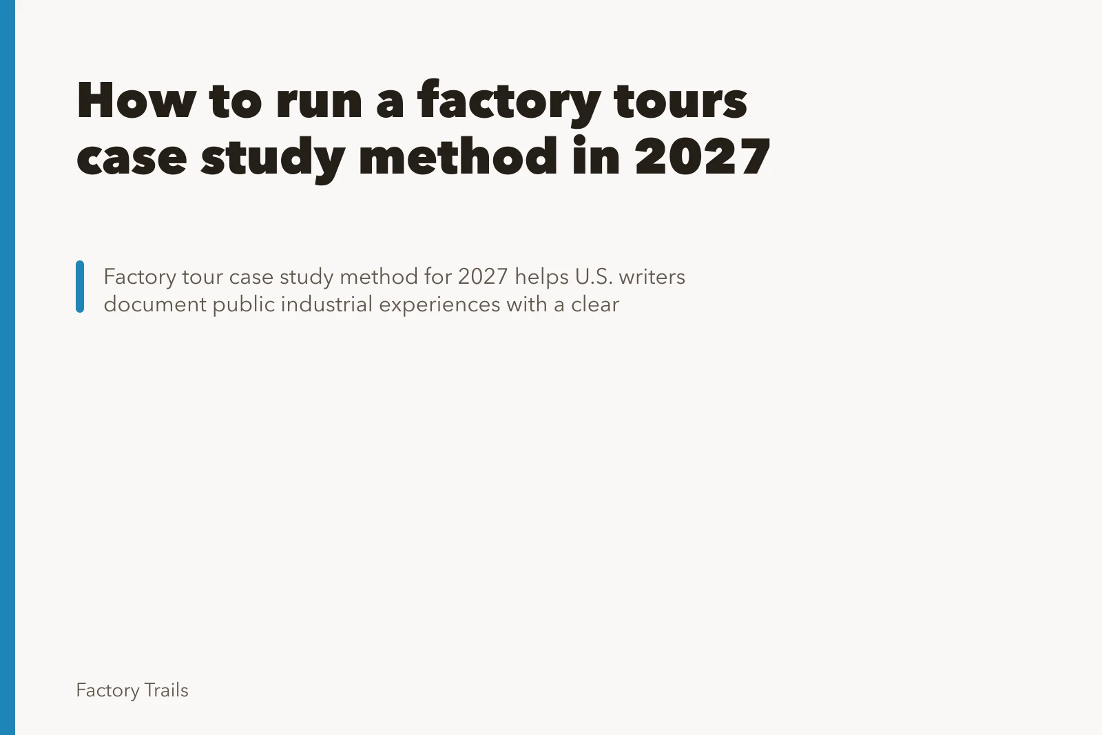 How to run a factory tours case study method in 2027. How to run a factory tours case study method in 2027
