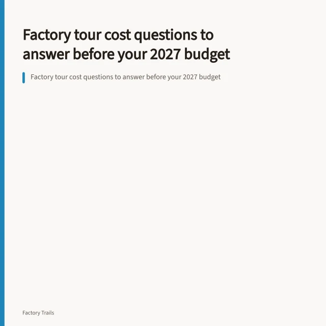 Factory tour cost questions to answer before your 2027 budget. Factory tour cost questions to answer before your 2027 budget