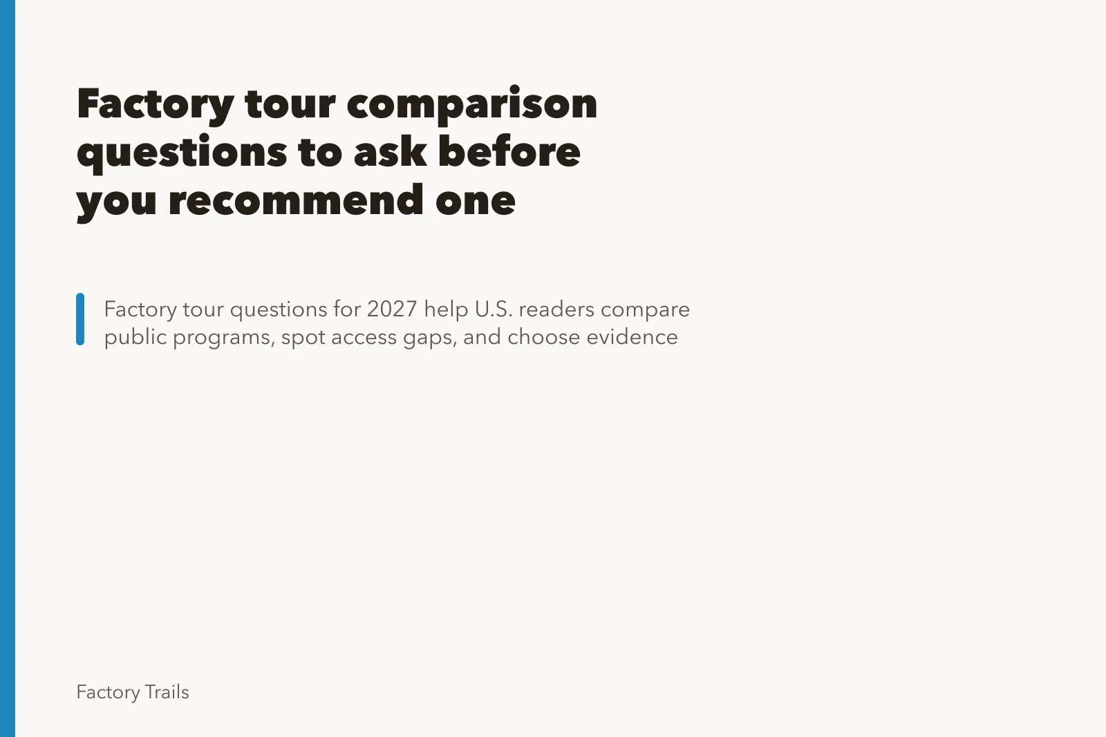 Factory tour comparison questions to ask before you recommend one. Factory tour comparison questions to ask before you recommend one