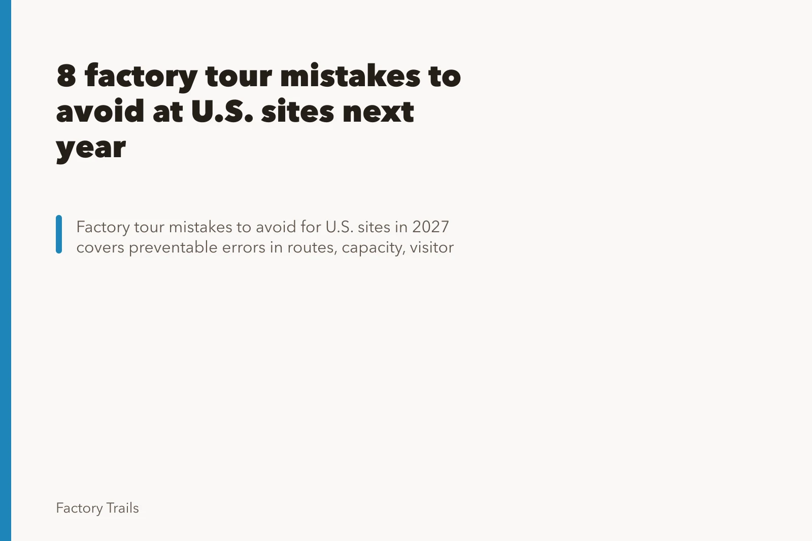 8 factory tour mistakes to avoid at U.S. sites next year. 8 factory tour mistakes to avoid at U.S. sites next year