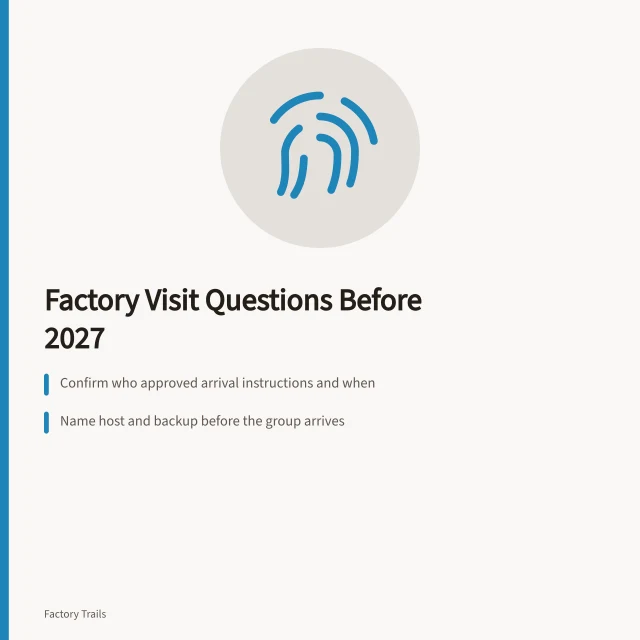 Checklist for confirming factory visit instructions and hosts. Working factory visits: 7 mistake prevention questions to ask before 2027