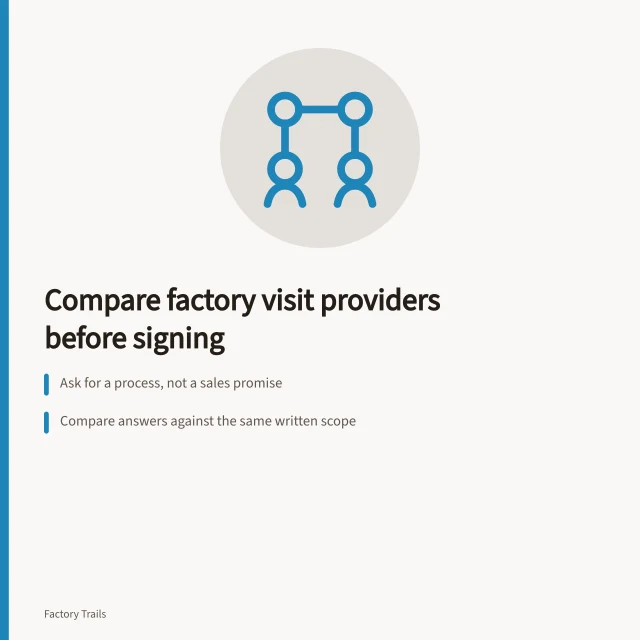 Checklist comparing factory visit provider answers against written scope. How to compare working factory visits providers before you sign