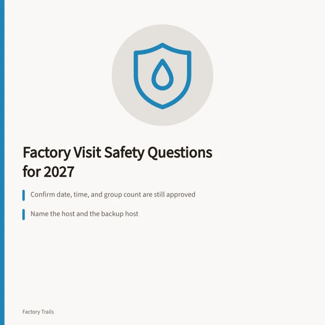 Checklist of factory visit safety questions for 2027 programs. Factory visit safety questions to ask before your 2027 program starts