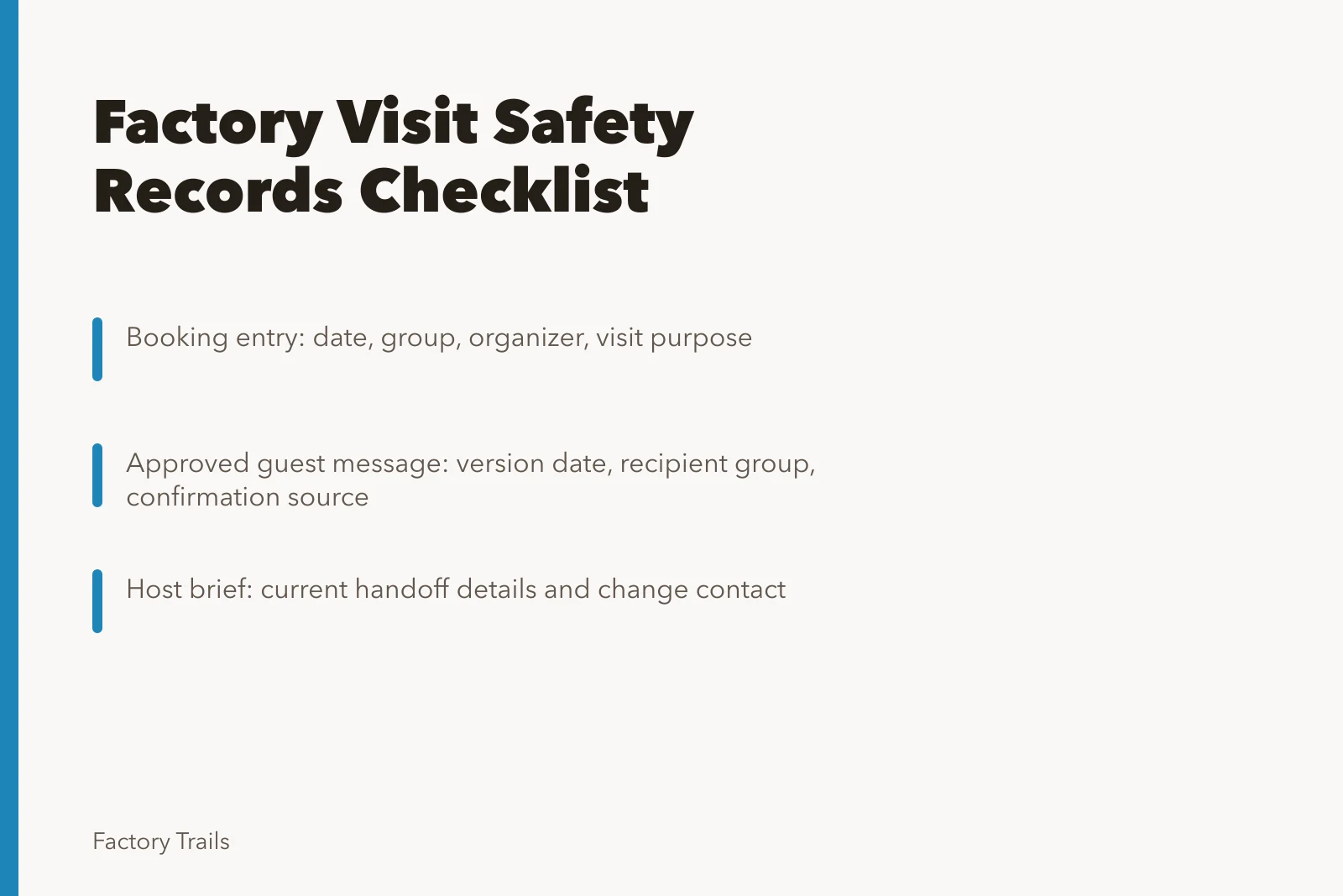 Checklist for factory visit safety records and booking details. Factory visit safety records: who owns the working checklist?