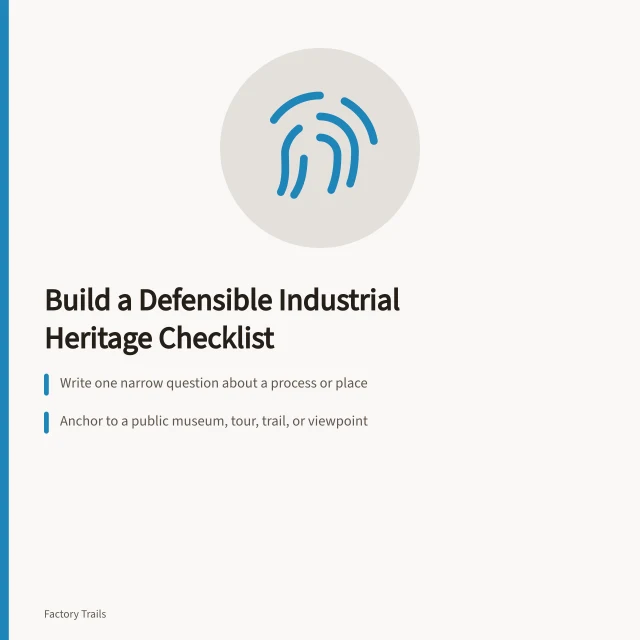 Checklist for verifying industrial heritage case study evidence and public access. How to build an industrial heritage travel case study checklist that holds up