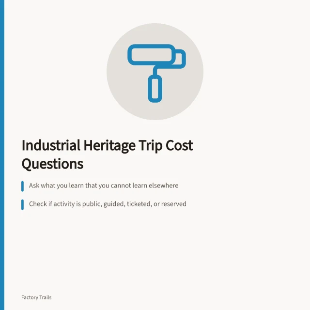 Checklist for comparing industrial heritage tour costs and access. Industrial heritage travel cost planning questions to ask before you compare 2027 trips