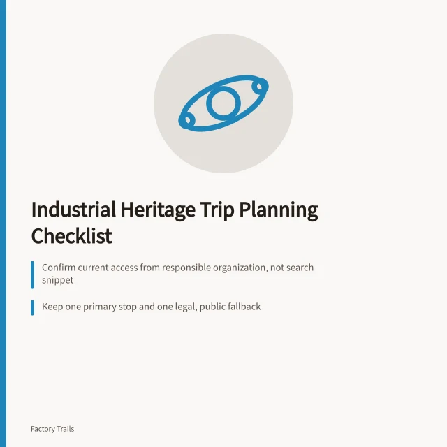 Checklist for planning industrial heritage trips with access verification and fallback options. Industrial heritage travel planning: a checklist before you go