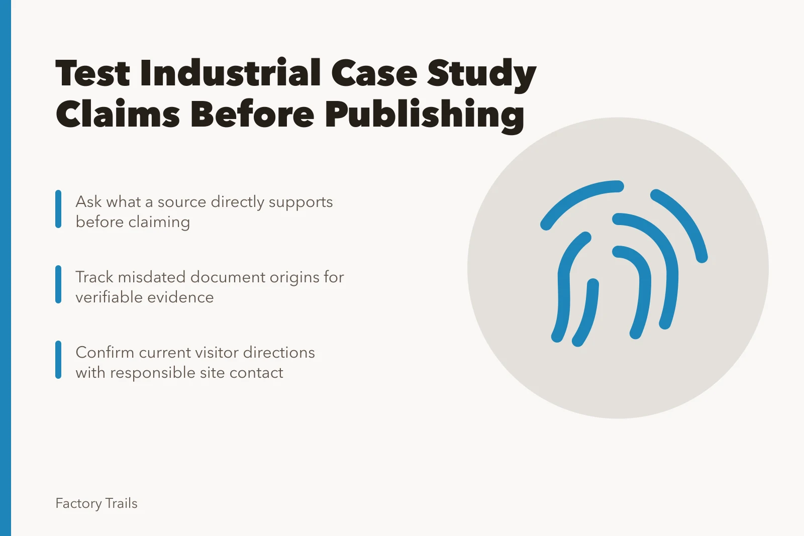 Checklist for verifying industrial history claims before publication. Industrial site interpretation case study questions to test before you publish