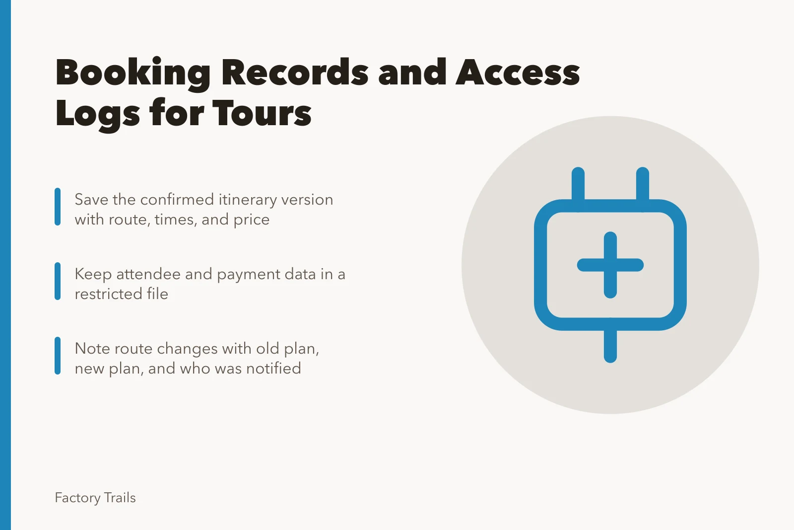 Illustration of an industrial tour booking record with restricted access notes. How industrial tour operators should keep booking records and access logs