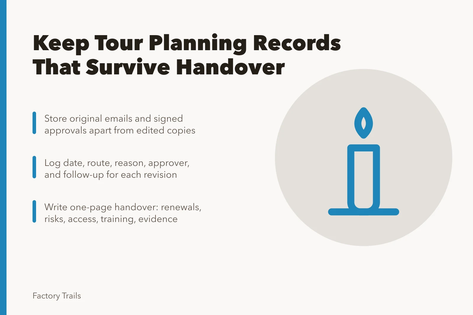 Planning records with approvals, route maps, pilot evidence, and handover notes. How to keep industrial tour planning records that survive a handover