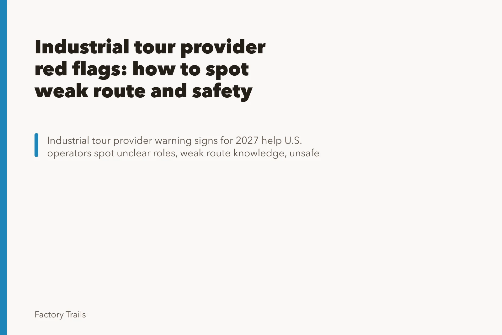 Industrial tour provider red flags: how to spot weak route and safety habits. Industrial tour provider red flags: how to spot weak route and safety habits