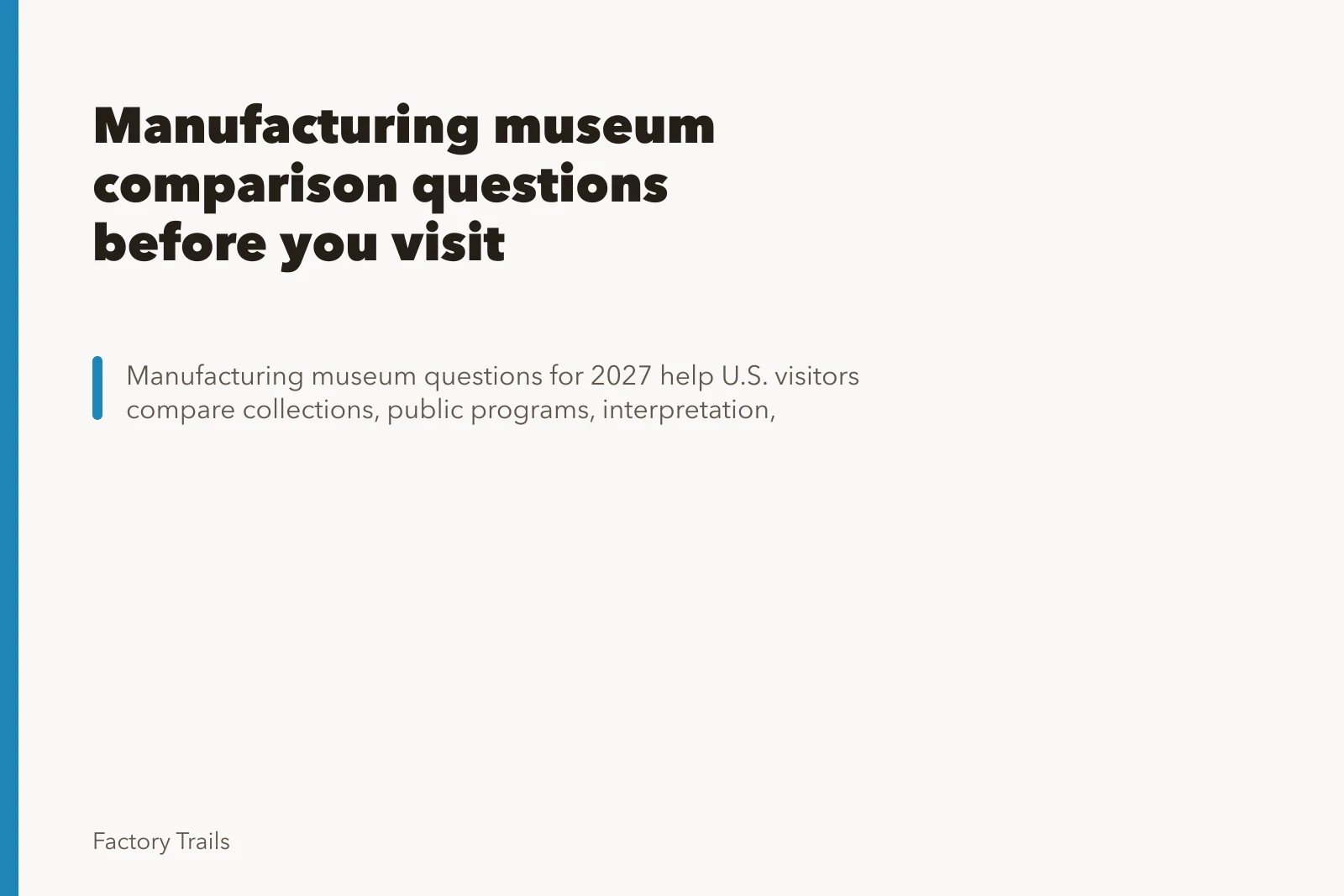 Manufacturing museum comparison questions before you visit. Manufacturing museum comparison questions before you visit