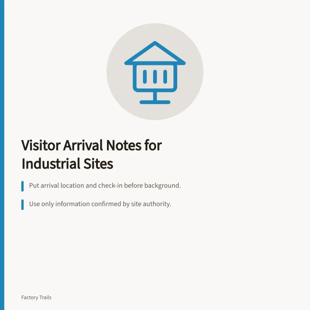 Visitor arrival note card with check-in and update instructions. How to write visitor arrival notes for industrial sites that guests actually follow