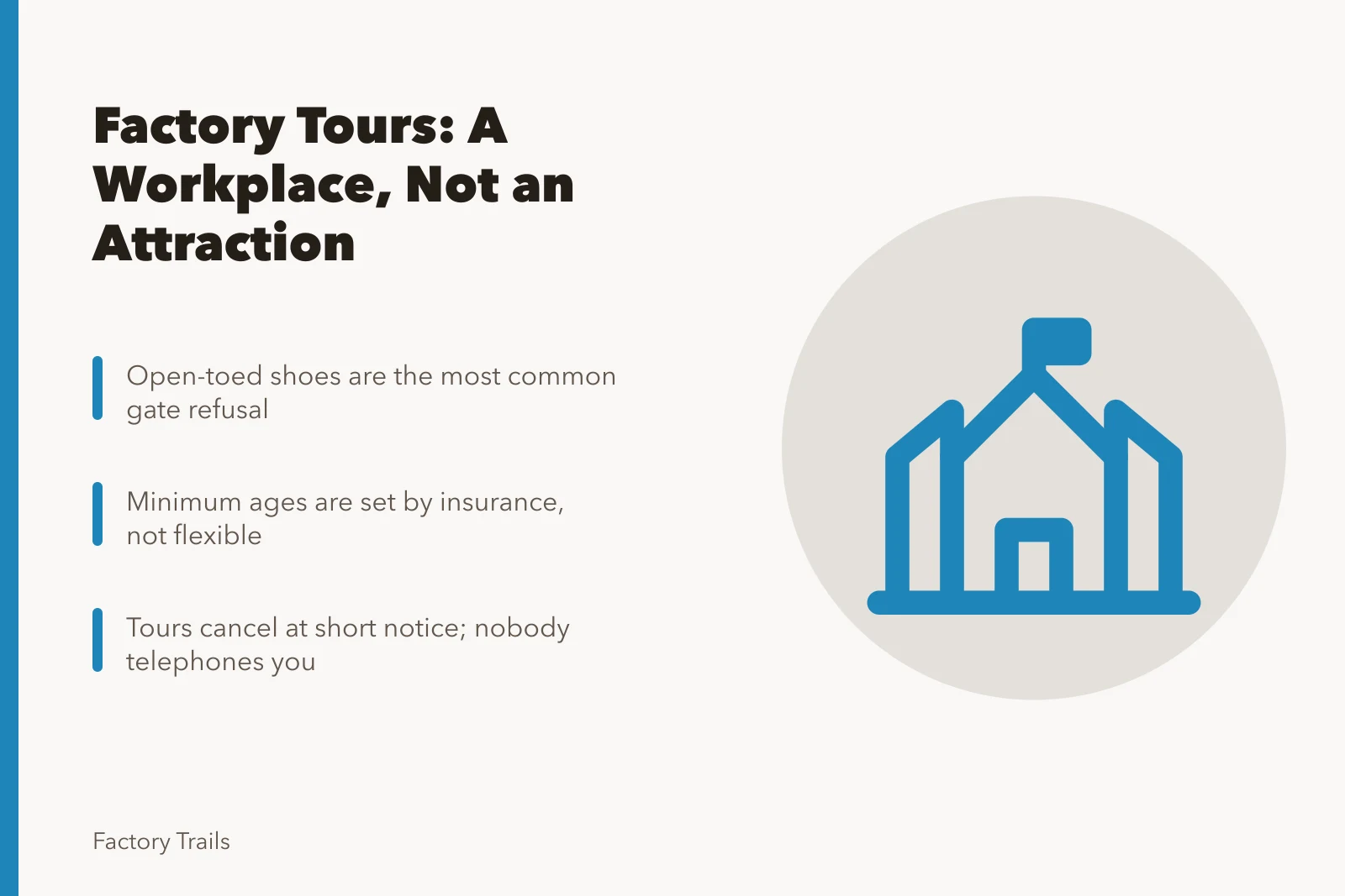Card explaining factory tour rules, gate refusals, and cancelation risks. Treating a factory tour like a sightseeing attraction causes most visitor mishaps